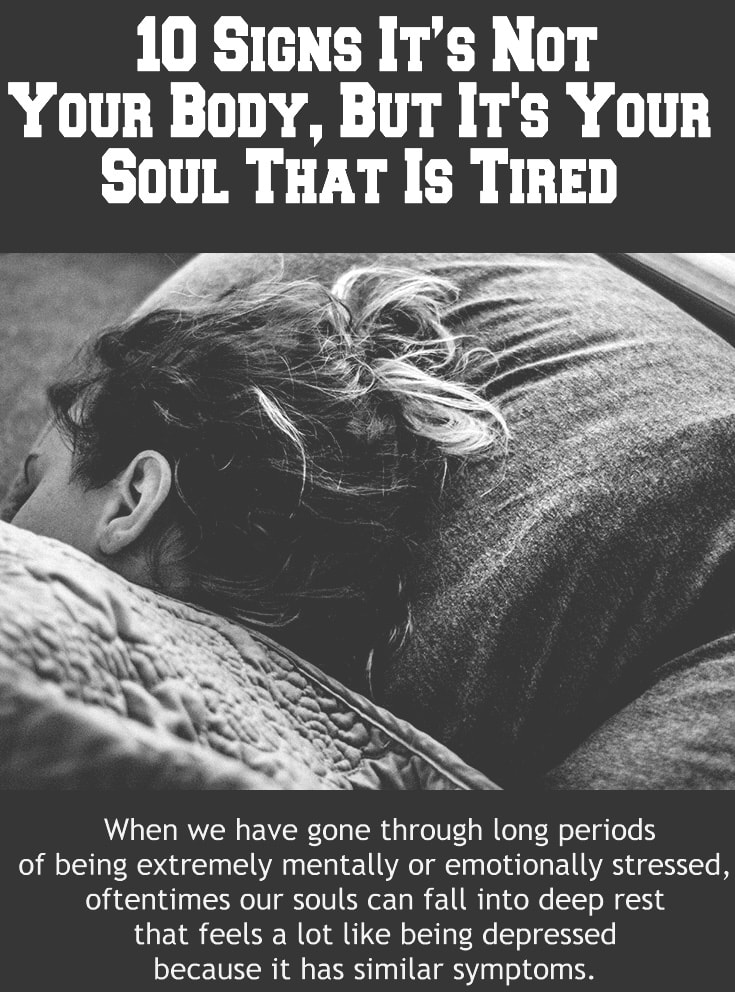 My soul is exhausted